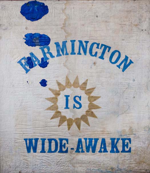 1860 Campaign Banner - Farmington is Wide Awake