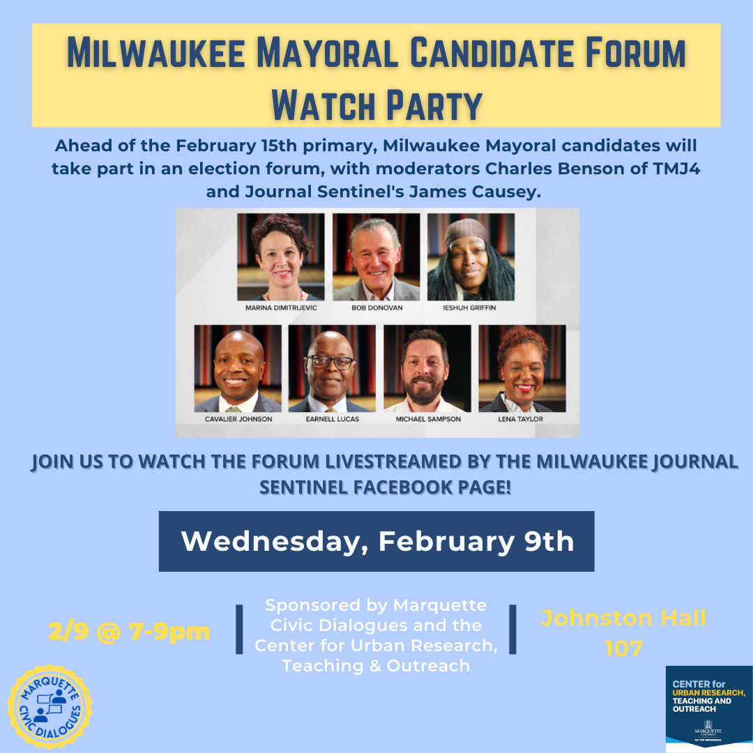 Marquette Civic Dialogues Mayoral Candidate Forum Watch Party